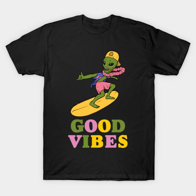 Good Vibes, Galactic Rides: Hang Loose with Our Alien Bro! T-Shirt by Petko121212